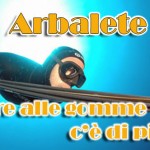 Arbalete: oltre alle gomme c’è di piu’!